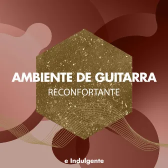 zZz Ambiente de Guitarra Reconfortante e Indulgente zZz by Lo Mejor de la Musica Instrumental