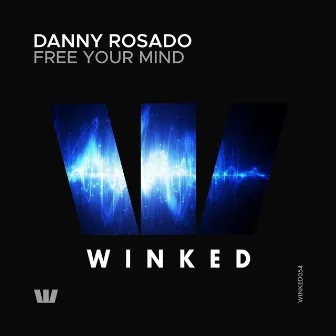 Free Your Mind by Danny Rosado