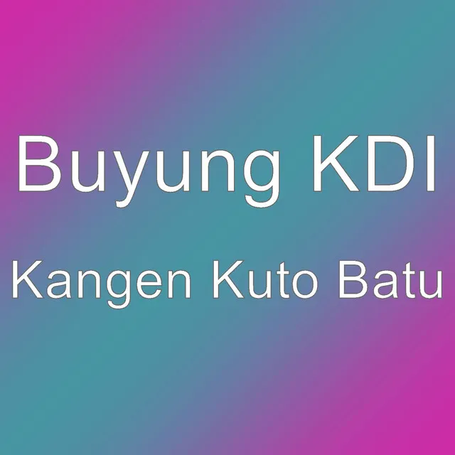 Kangen Kuto Batu