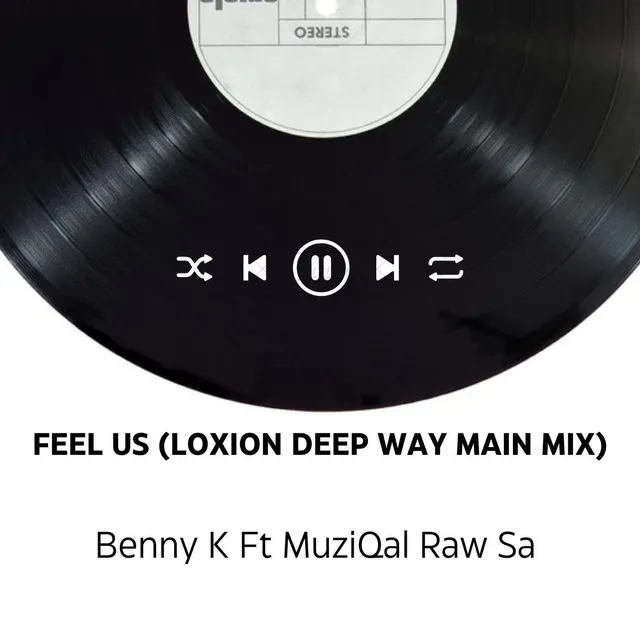 Feel Us (Loxion Deep Way Main Mix)