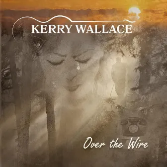 Over the Wire by Kerry Wallace