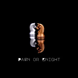 Pawn or Knight by D-Fay