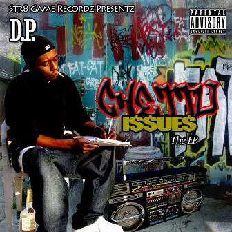 Ghetto I$$uez The EP by D.P.