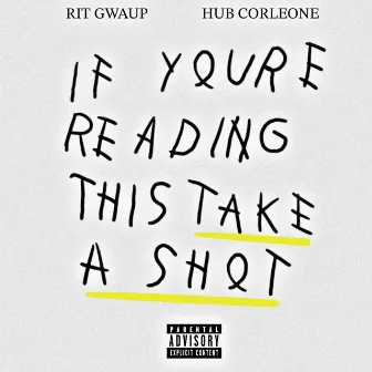 TAKE A SHOT by Hub Corleone