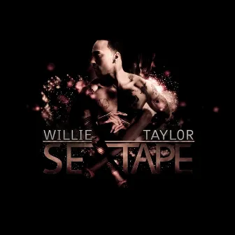 Sextape by Willie Taylor