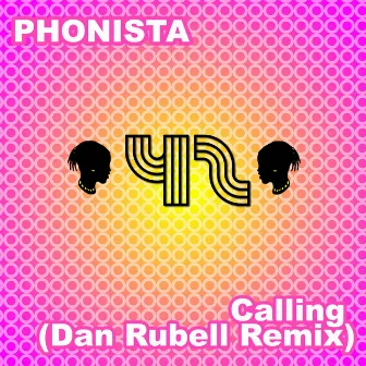 Calling (Dan Rubell Remix) by Phonista