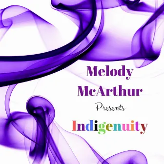 Indigenuity by Melody McArthur