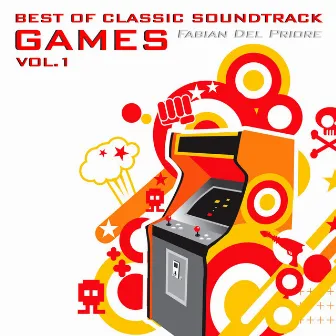 Best Of Classic Soundtrack Games, Vol. 1 by Fabian Del Priore