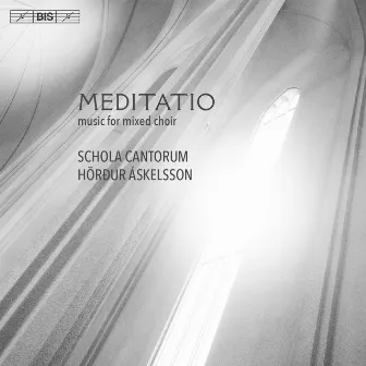 Meditatio: Music for Mixed Choir by Hörður Áskelsson