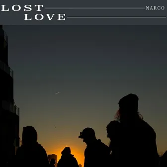 lost love by NARCO