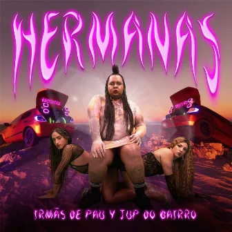 Hermanas by Jup do Bairro