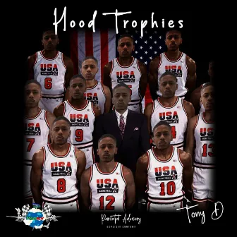 Hood Trophies by Tony D