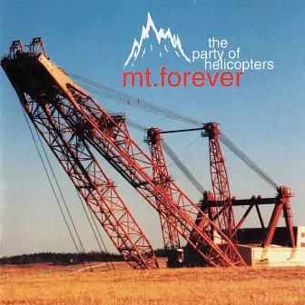 Mt. Forever by The Party Of Helicopters