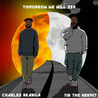 TOMORROW WE WILL SEE by Charles Nkanga