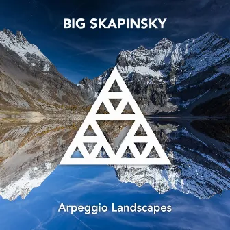 Arpeggio Landscapes by Big Skapinsky