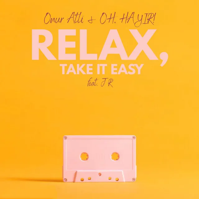 Relax, Take It Easy