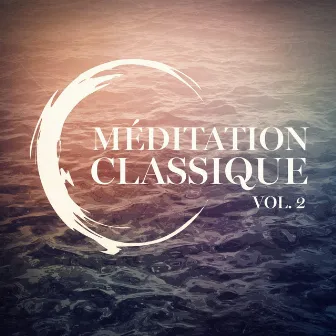 Méditation classique, Vol. 2 by Unknown Artist