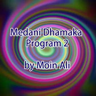 Medani Dhamaka Program, Vol. 2 by Moin Ali