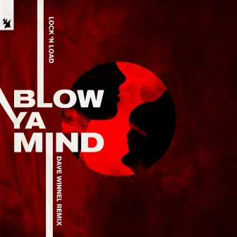 Blow Ya Mind (Dave Winnel Remix) by Lock 'N Load