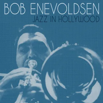 Jazz in Hollywood by Bob Enevoldsen