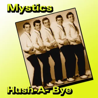 Hush-a-bye by The Mystics