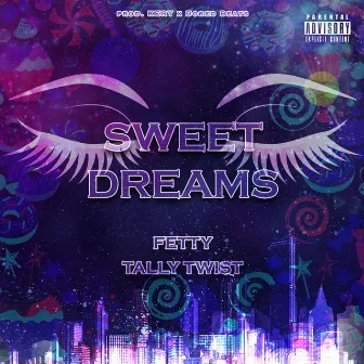 Sweet Dreams by FETTY