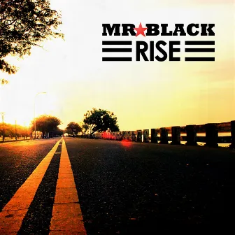 Rise by Mr. Black