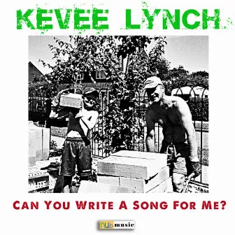 Can You Write A Song For Me? by Kevee Lynch