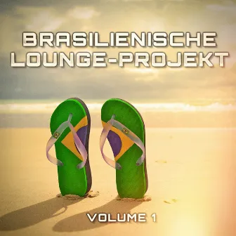 Brasilienische Lounge-Projekt, Vol. 1 by 