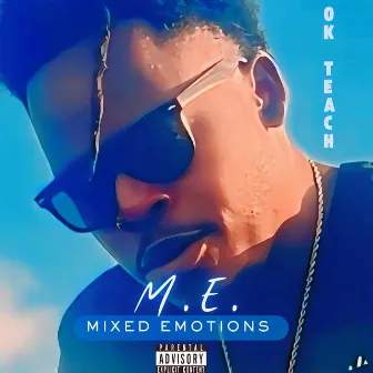 M.E. MIXED EMOTIONS by Ok Teach