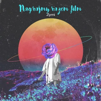 Nagrajmy razem film by Zymi