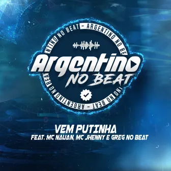 Vem Putinha by Argentino No Beat