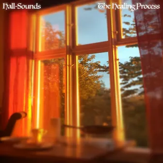 The Healing Process by Hall-Sounds