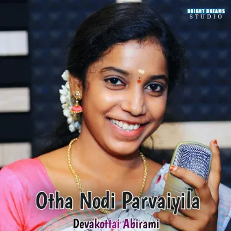 Otha Nodi Parvaiyila by Devakottai Abirami