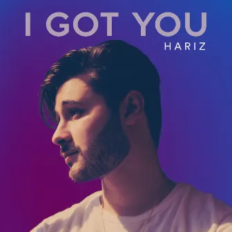 I Got You by HARIZ