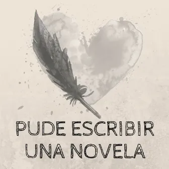 Pude escribir una novela by El beso del escorpión