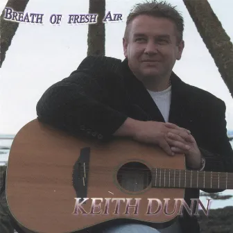 Breath Of Fresh Air by Keith Dunn