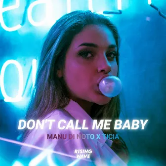 Don't Call Me Baby by Manu Di Noto