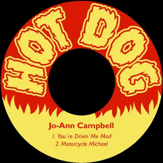 You´re Drivin´me Mad by Jo Ann Campbell