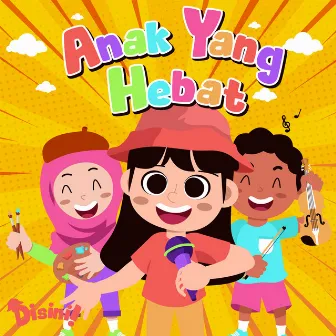 Anak Yang Hebat by Kak Mul DISINI!