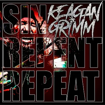 Sin Repent Repeat by Keagan Grimm