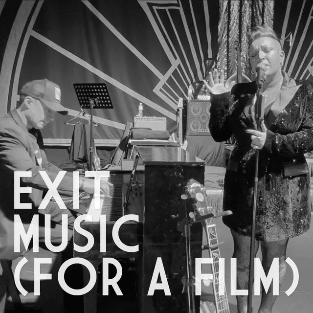 Exit Music (For a Film)