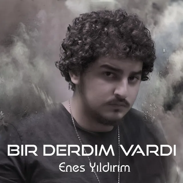 Bir Derdim Vardı