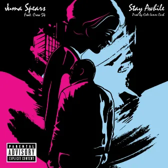 Stay Awhile by Juma Spears