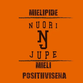 Mielipide / Mieli Positiivisena by Nuori Jupe