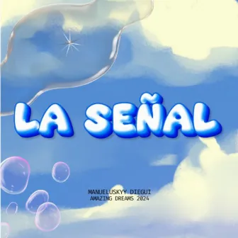 La Señal by Amazing Dreams