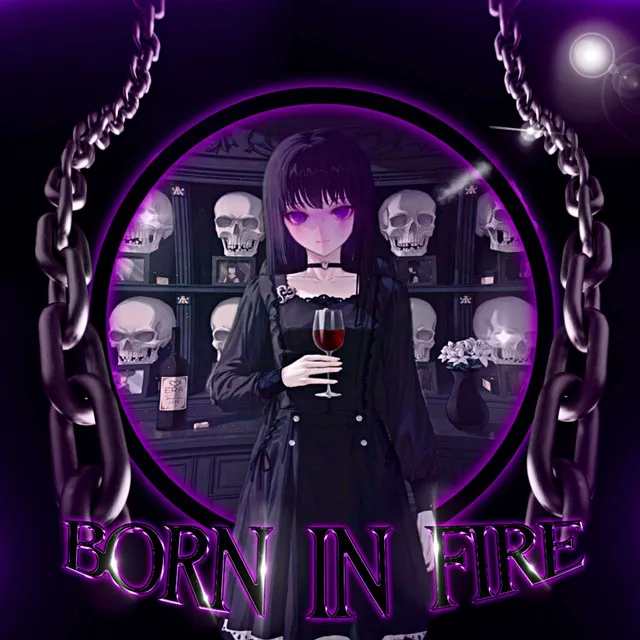 BORN IN FIRE