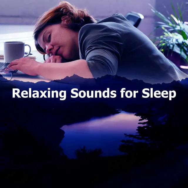 Relaxing Sounds for Sleep