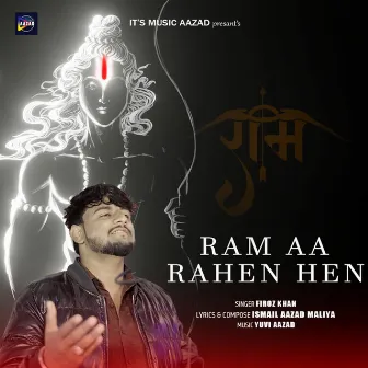 Ram Aa Rahen Hen by Firoz Khan