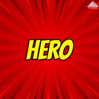 Hero (Original Motion Picture Soundtrack) by Maragadhamani